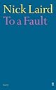 To a Fault: Poems