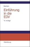 Einführung in die EDV für Wirtschaftswissenschaftler auf der Basis von PASCAL und C