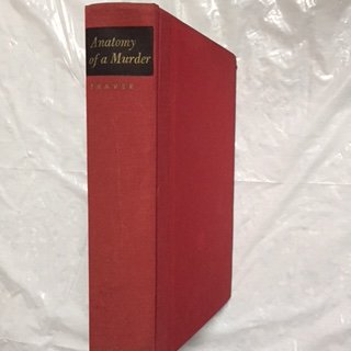 ANATOMY OF A MURDER. The basis of the Academy Award winning motion picture of the same name starring James Stewart.
