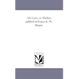 Iola Leroy; Or, Shadows Uplifted, by Frances E. W. Harper.