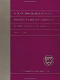International Reserves and Foreign Currency Liquidity: Guidelines for a Data Template (Manuals & Guides)