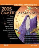 2005 Gamer's Almanac: Your Daily Dose of Tricks, Cheats, and Fascinating Facts (Gamer's Almanac)