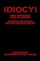 Idiocy! Taking Conservatives Behind the Woodshed: A Parody of Ann Coulter's Books and Right-Wing Ideology