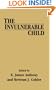 The Invulnerable Child (Guilford Psychiatry Series)