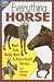 Everything Horse: What Kids Really Want to Know about Horses (Kids' FAQs)
