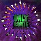 Only Bowie (A Tribute Album to David Bowie)
