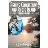 Fishing Connecticut and Rhode Island: A Guide for Freshwater Anglers