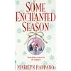 Some Enchanted Season