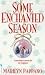Some Enchanted Season