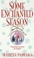 Some Enchanted Season