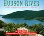 Hudson River: An Adventure from the Mountains to the Seas