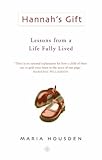 Hannah's Gift: Lessons from a Life Fully Lived