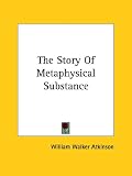 The Story Of Metaphysical Substance