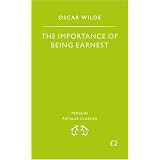 The Importance of Being Earnest (Penguin Popular Classics)by Oscar Wilde