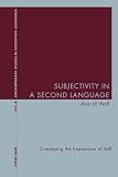 Subjectivity in a Second Language: Conveying the Expression of Self (Contemporary Studies in Descriptive Linguistics)