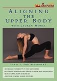 Yoga Dharana: Aligning the Upper Body, Level 1