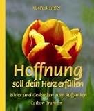 Hoffnung soll dein Herz erf�llen