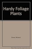The Collingridge handbook of hardy foliage plants