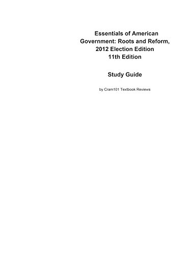 e-Study Guide for Essentials of American Government: Roots and Reform, 2012 Election Edition, textbook by OConnor: Political science, Public administration