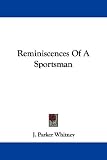 Reminiscences Of A Sportsman
