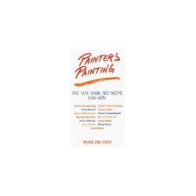 Painter's Painting: The New York Art Scene, 1940-1970 [VHS]