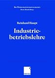 Produkt-Bild: Industriebetriebslehre: Management im Lebenszyklus industrieller Gesch&auml;ftsfelder (Die Wirtschaftswissenschaften)