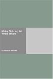Moby Dick: or, the White Whale