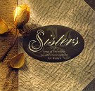 Sisters: Songs of Friendship, Joy and Encouragement for Women