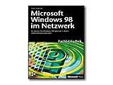 Microsoft Windows 98 im Netzwerk - reference book - German