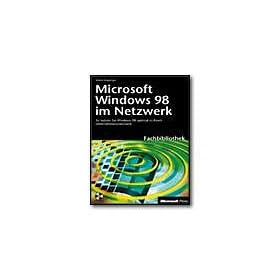 Microsoft Windows 98 im Netzwerk - reference book - German