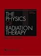 The Physics of Radiation Therapy