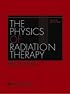 The Physics of Radiation Therapy