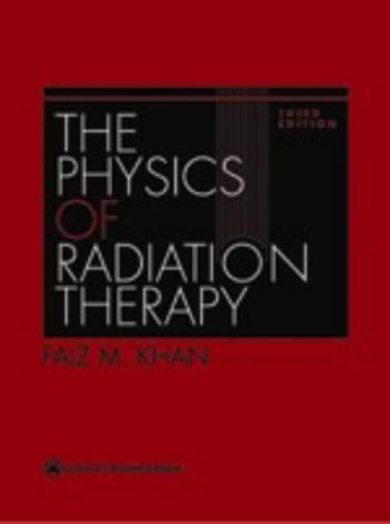 The Physics of Radiation Therapy The Physics of Radiation Therapy