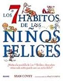 Los 7 habitos de los ninos felices: Visita a la pandilla de Los 7 Robles y descubre como cada nino puede ser un nino feliz! (Spanish Edition)