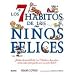 Los 7 habitos de los ninos felices: Visita a la pandilla de Los 7 Robles y descubre como cada nino puede ser un nino feliz! (Spanish Edition)