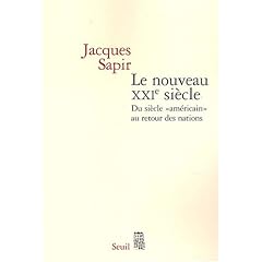 Le nouveau XXIe si�cle : Du si�cle � am�ricain � au retour des nations