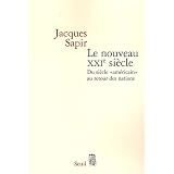 Le nouveau XXIe si�cle : Du si�cle � am�ricain � au retour des nationspar Jacques Sapir