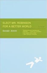 Elect Mr. Robinson for a Better World: A novel (Vintage Contemporaries)
