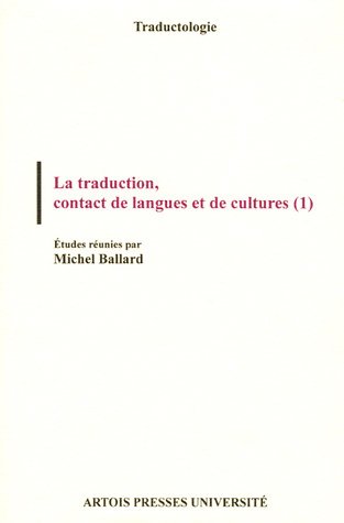 City Travel Guides Discounted  Used : La traduction, contact de langues et de cultures : Volume 1