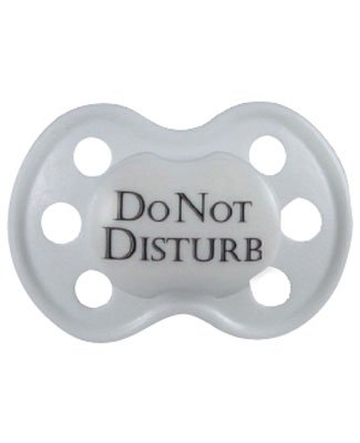 : Lots 2 Say Baby *Do not Disturb* Pacifier