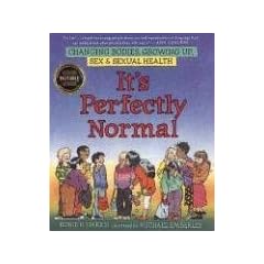 It's Perfectly Normal: A Book about Changing Bodies, Growing Up, Sex, and Sexual Health (Family Library)