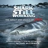 The Shark Is Still Working: The Impact & Legacy of Jaws (Original Soundtrack)