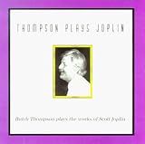 Thompson Plays Scott Joplin