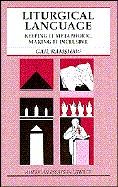 Liturgical Language (American Essays in Liturgy)