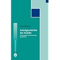 Sozialgeschichte der Familie: Kulturvergleich und Entwicklungsperspektiven