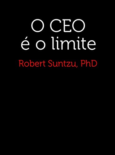 O CEO é o limite (Portuguese Edition)
