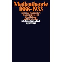 Medientheorie 1888-1933.