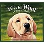 W Is for Woof: A Dog Alphabet (Alphabet-Science & Nature)