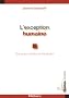 L'exception humaine : Une autre histoire de l'�volution