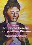 Kosmische Gesetze und positives Denken: Von den wunderbaren M�glichkeiten, Glauben in Wissen zu verwandeln - Georg Thalmeier